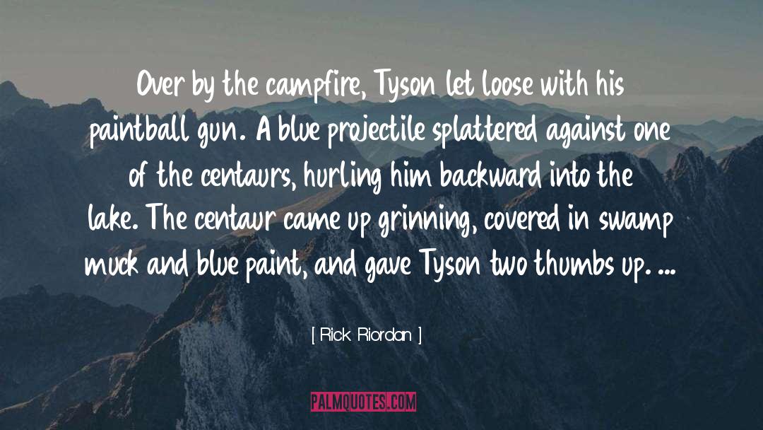 Paintball quotes by Rick Riordan