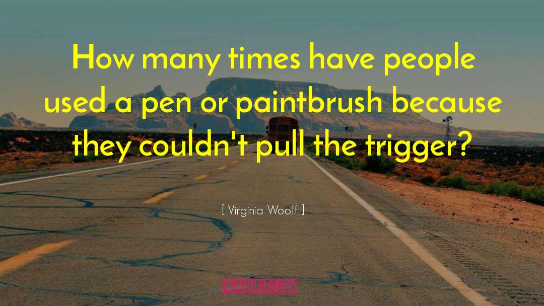 Paintbrush quotes by Virginia Woolf