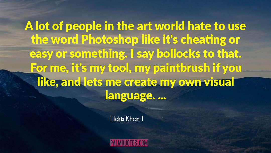 Paintbrush quotes by Idris Khan