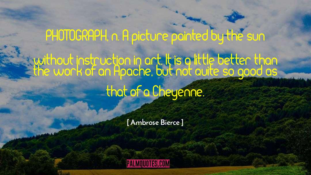 Painted A Picture quotes by Ambrose Bierce