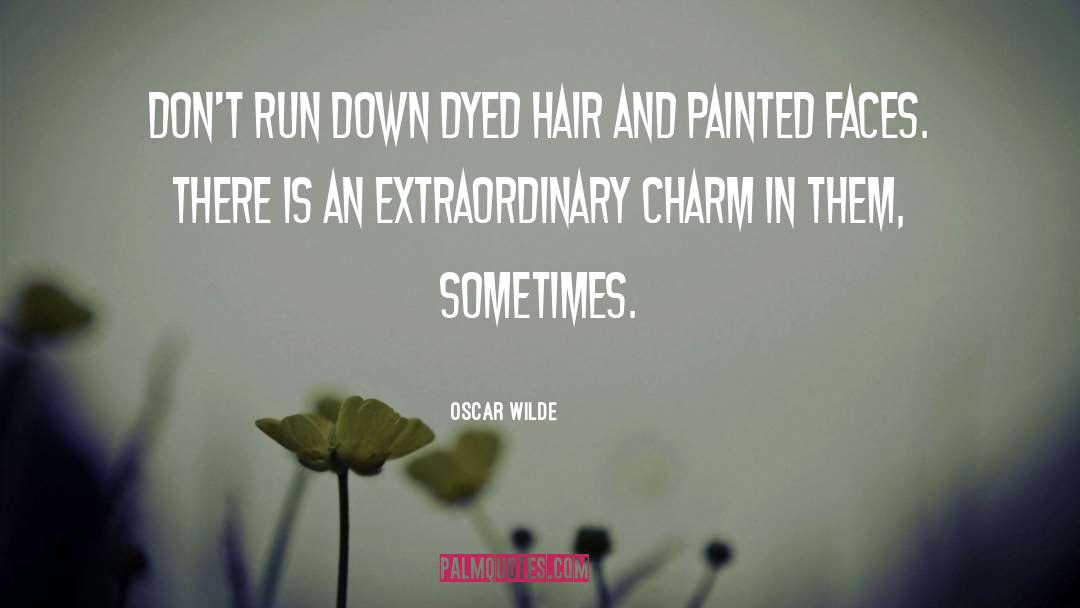 Painted Faces quotes by Oscar Wilde
