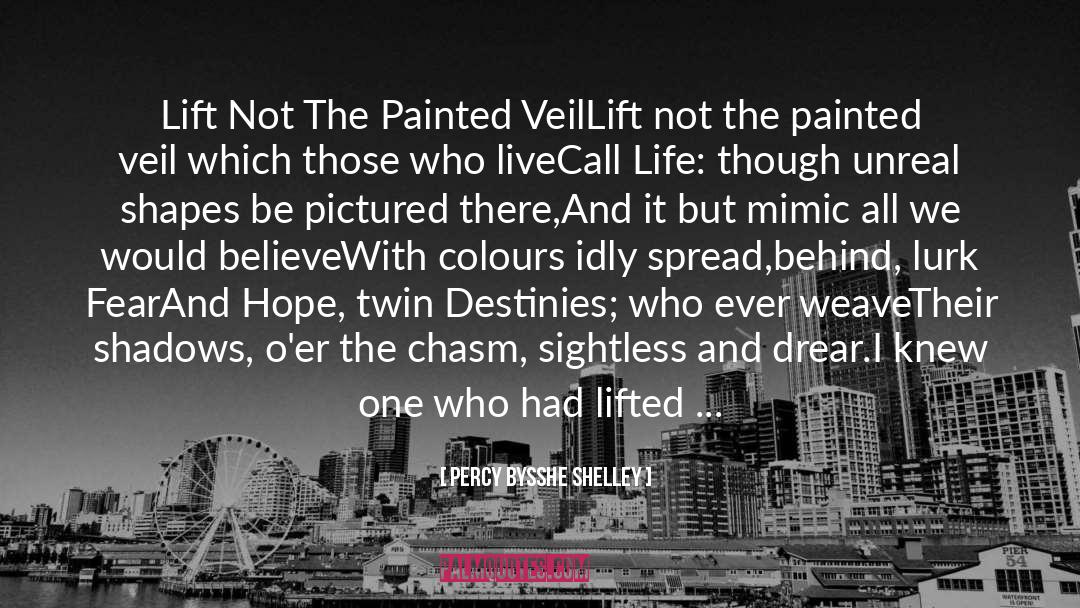 Painted Veil quotes by Percy Bysshe Shelley