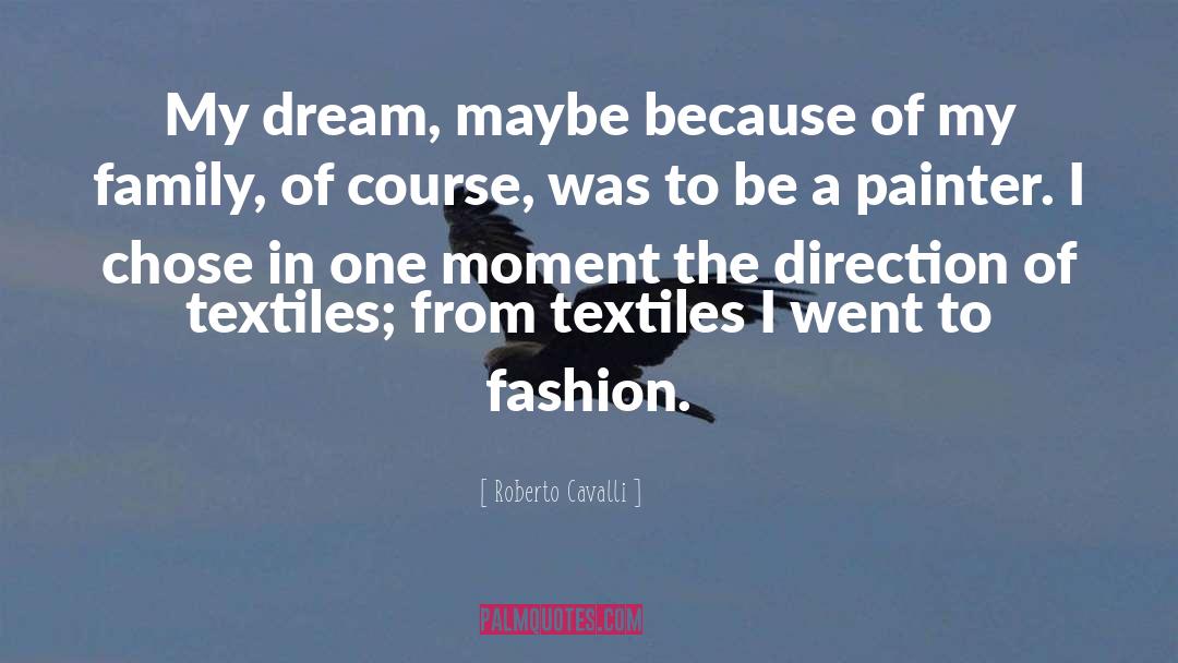 Painter quotes by Roberto Cavalli