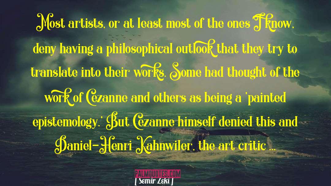 Painters quotes by Semir Zeki