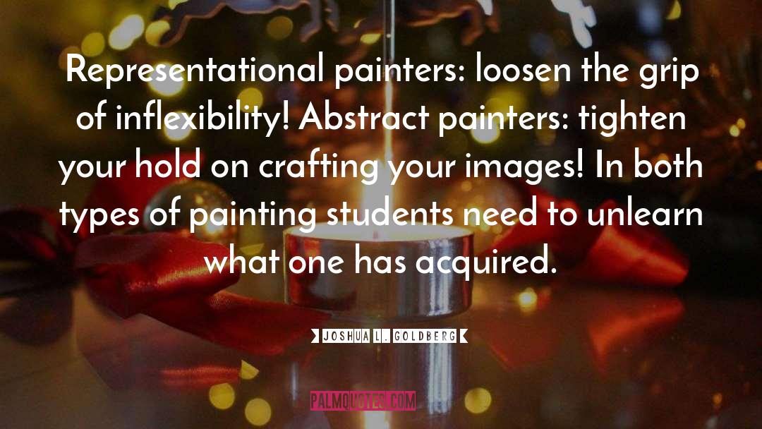 Painters quotes by Joshua L. Goldberg
