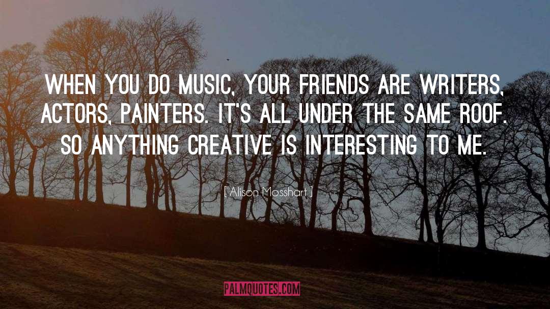 Painters quotes by Alison Mosshart