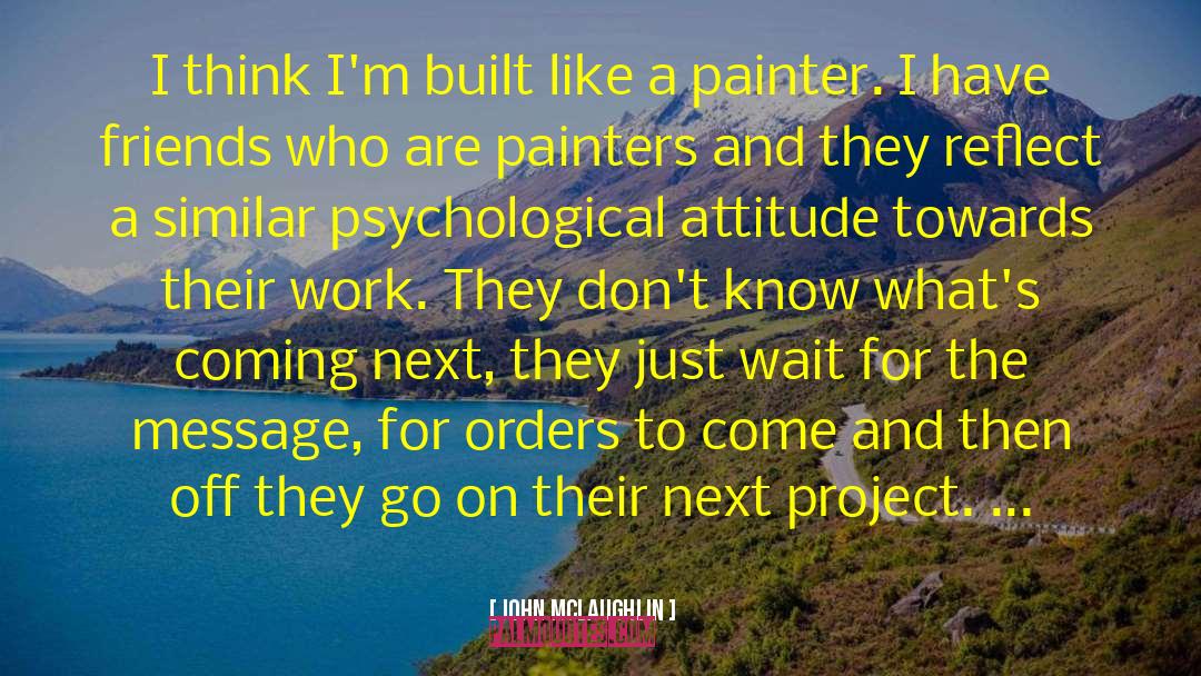 Painters quotes by John McLaughlin