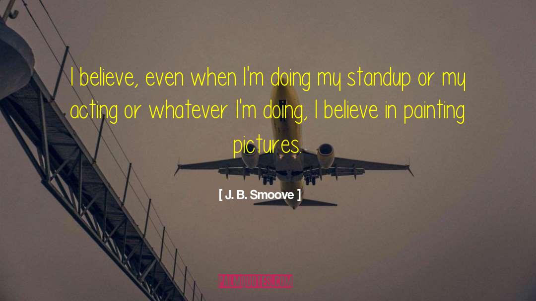 Painting A Picture quotes by J. B. Smoove