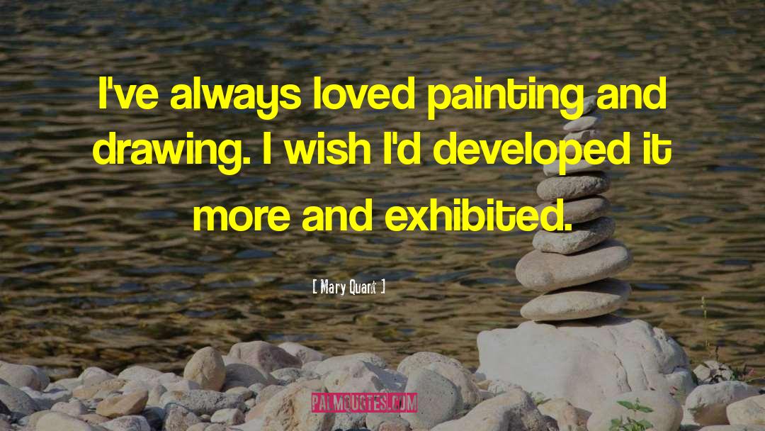 Painting And Drawing quotes by Mary Quant