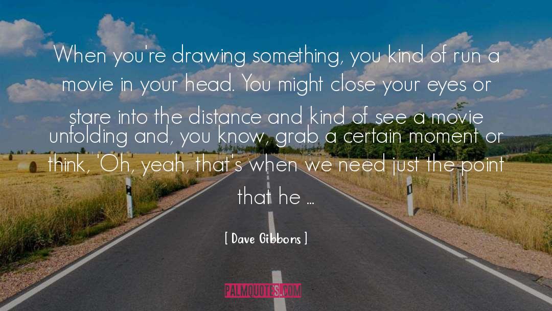 Painting And Drawing quotes by Dave Gibbons