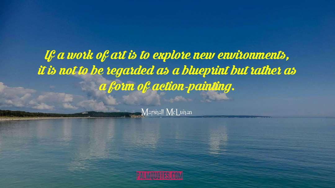 Painting Art quotes by Marshall McLuhan
