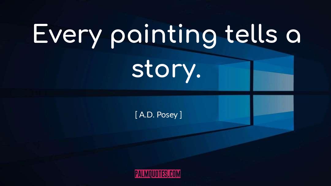 Painting quotes by A.D. Posey