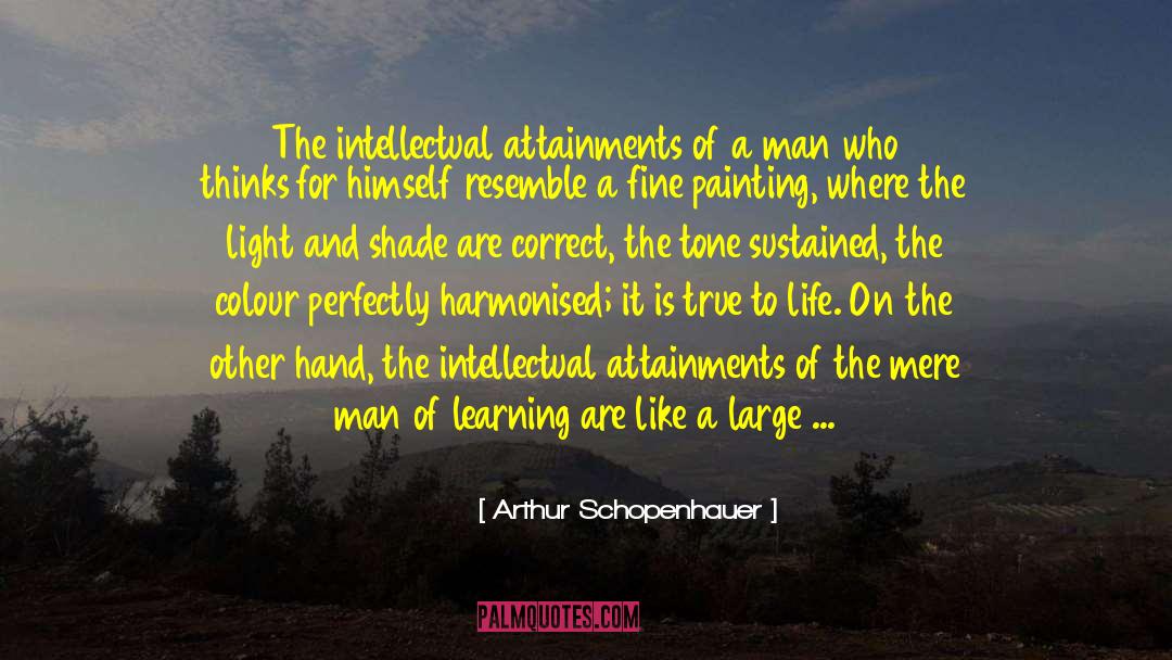Painting Signature quotes by Arthur Schopenhauer