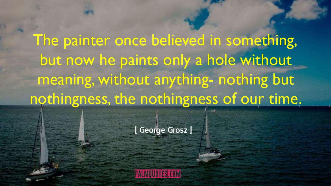 Paints quotes by George Grosz