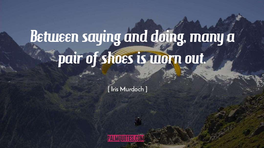 Pair Of Shoes quotes by Iris Murdoch
