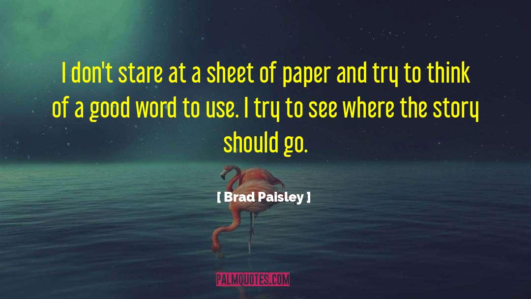 Paisley quotes by Brad Paisley