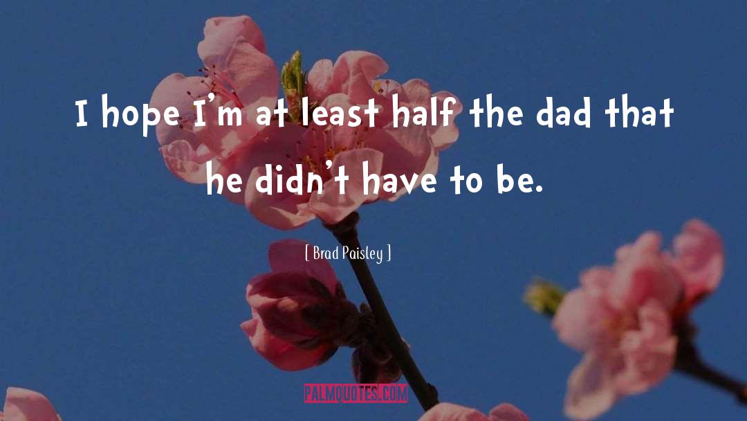Paisley quotes by Brad Paisley