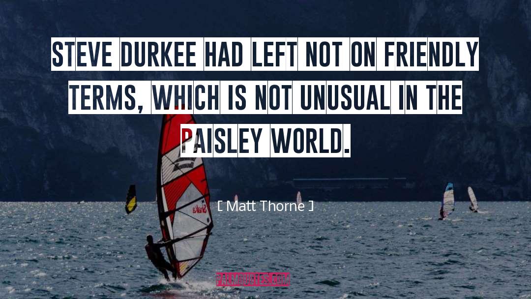 Paisley quotes by Matt Thorne