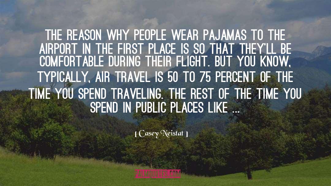 Pajamas quotes by Casey Neistat