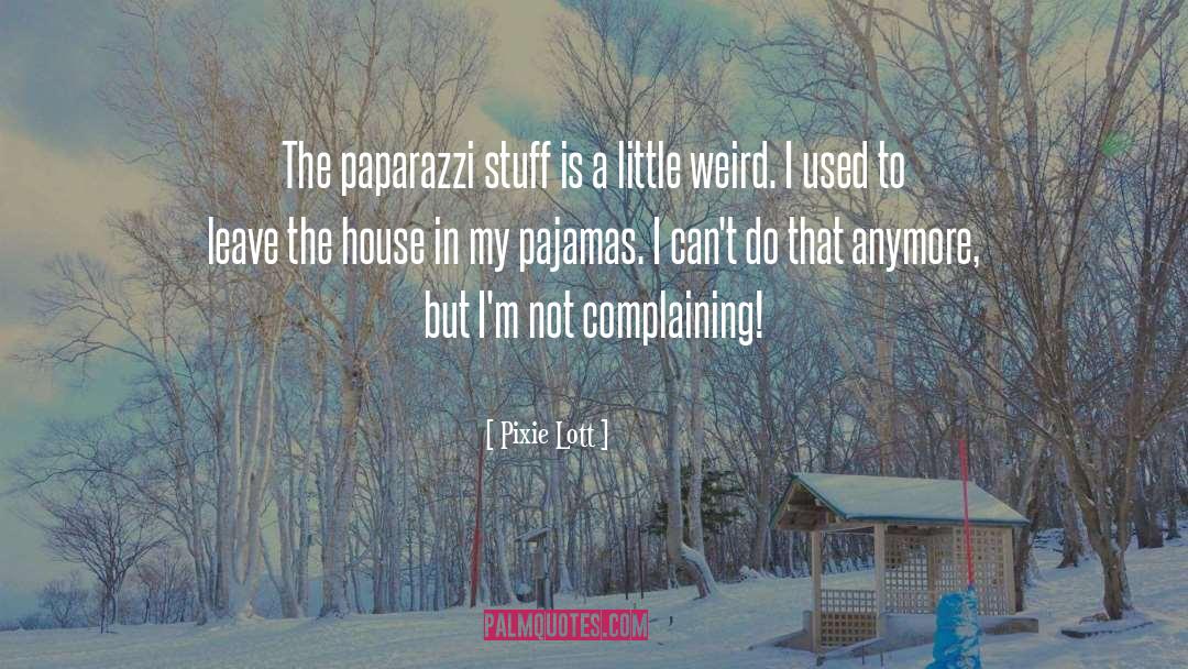 Pajamas quotes by Pixie Lott