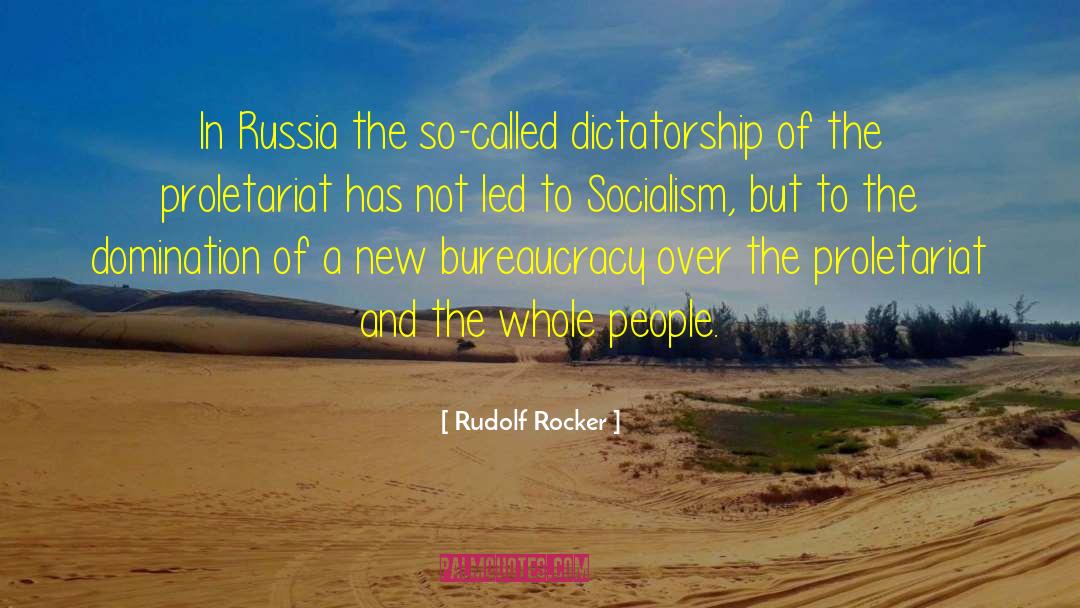 Pakistani Bureaucracy quotes by Rudolf Rocker