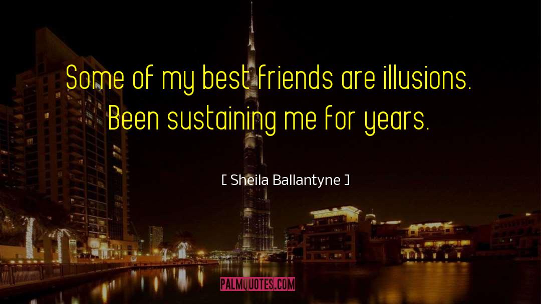 Palace Of Illusions quotes by Sheila Ballantyne