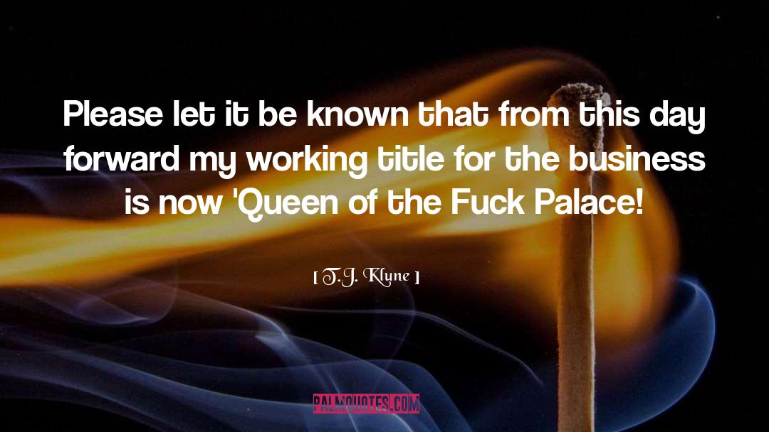 Palace quotes by T.J. Klune