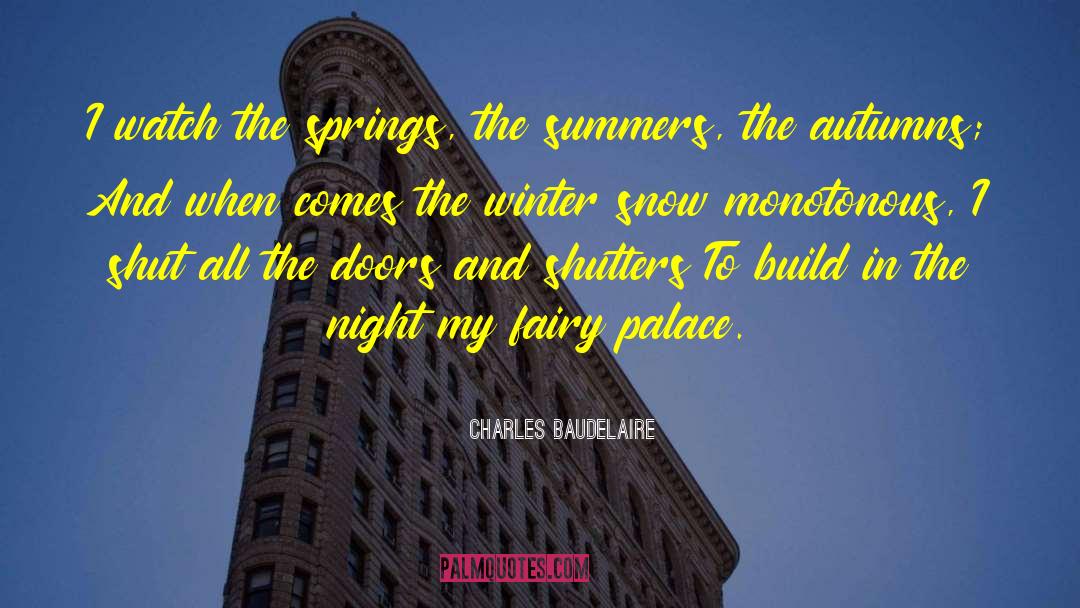 Palaces quotes by Charles Baudelaire