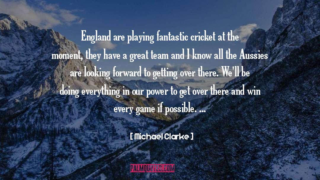 Palais Mirage Power Games quotes by Michael Clarke