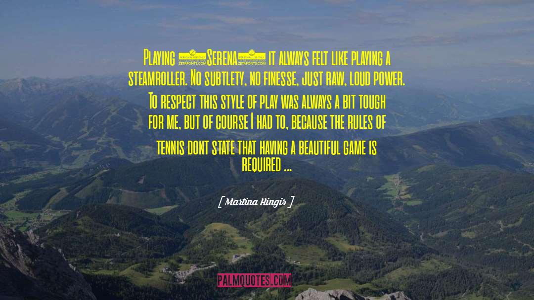 Palais Mirage Power Games quotes by Martina Hingis