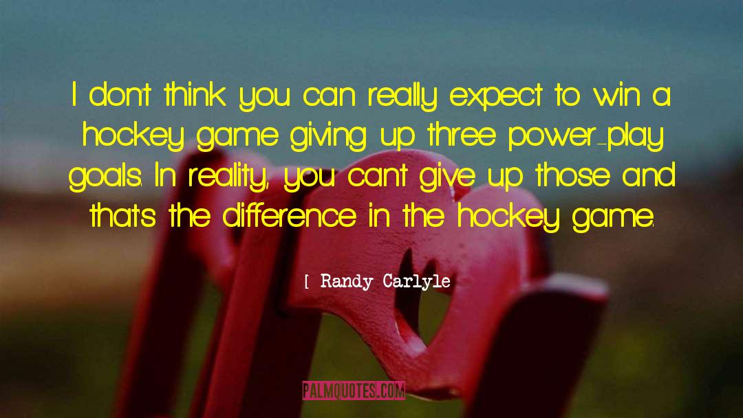 Palais Mirage Power Games quotes by Randy Carlyle