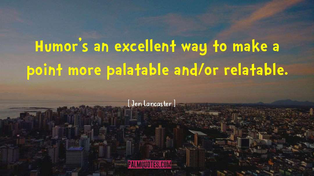 Palatable quotes by Jen Lancaster