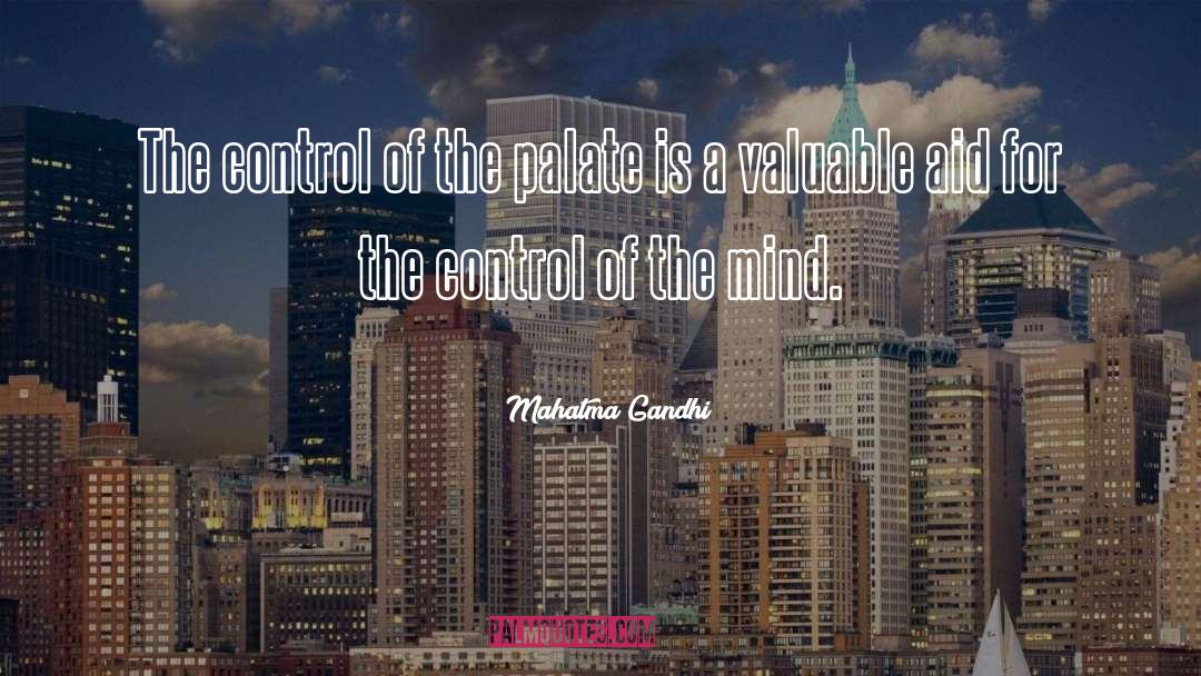 Palate quotes by Mahatma Gandhi
