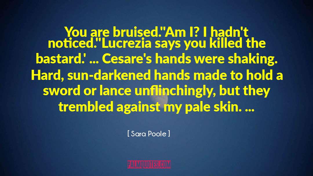 Pale Skin quotes by Sara Poole