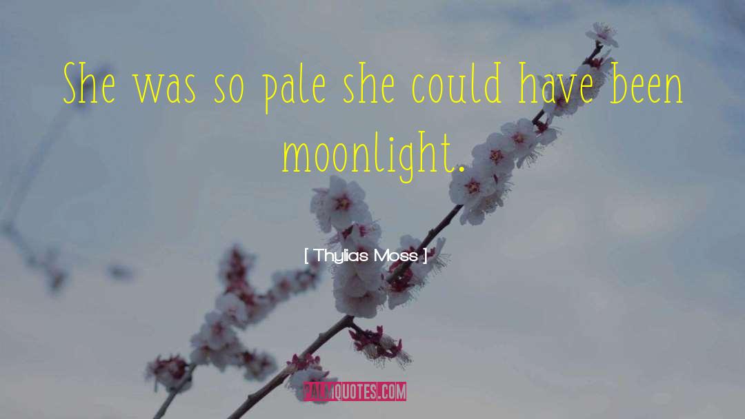 Paleness quotes by Thylias Moss