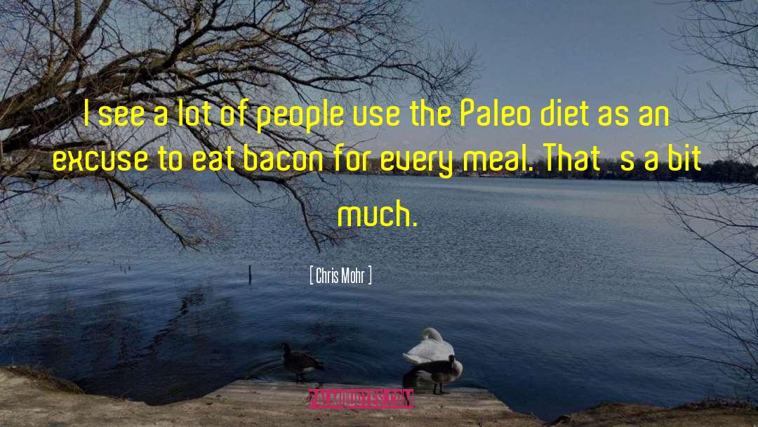 Paleo quotes by Chris Mohr