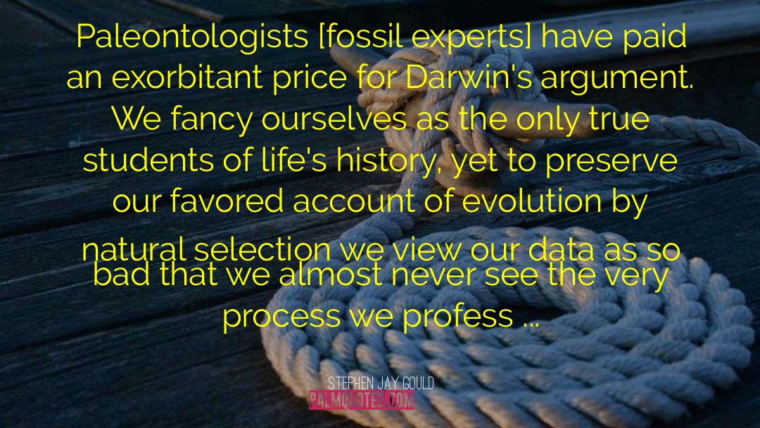 Paleontologists quotes by Stephen Jay Gould