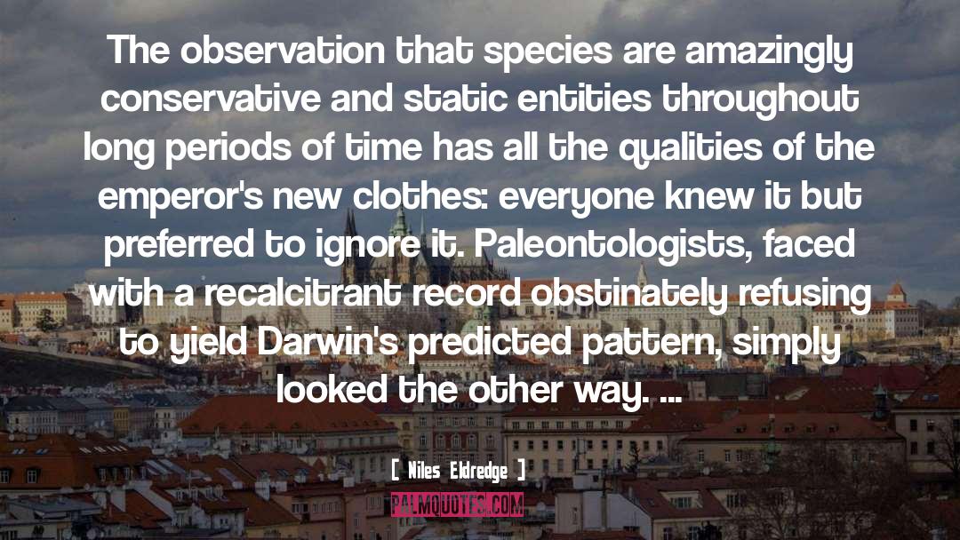 Paleontologists quotes by Niles Eldredge
