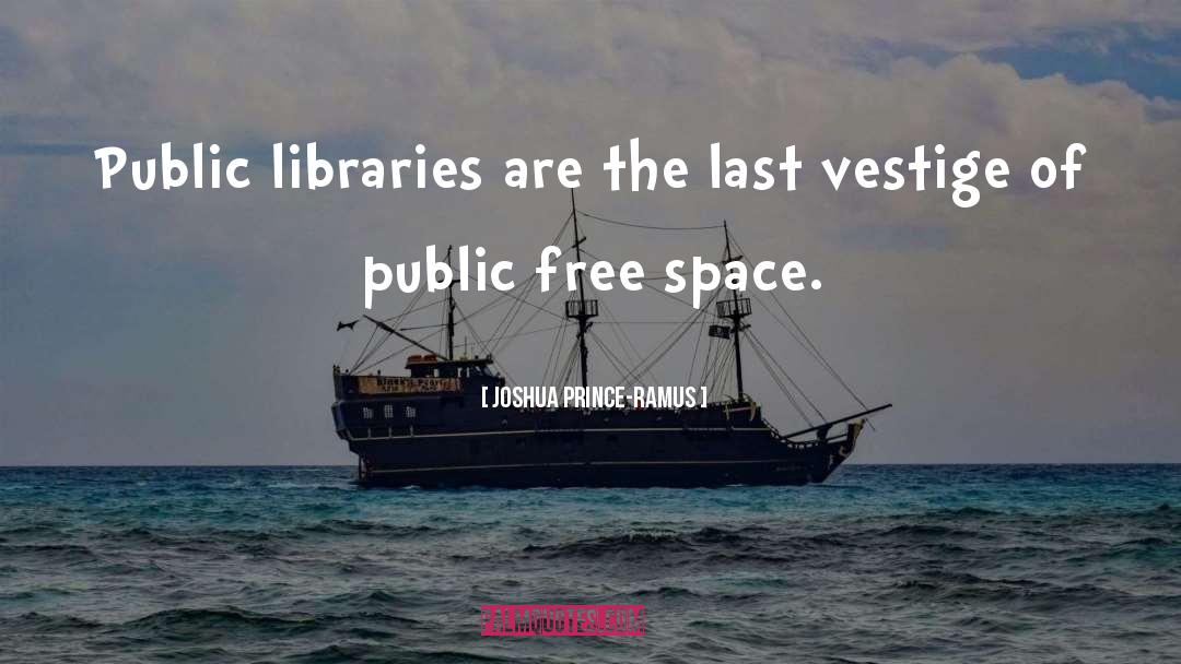 Palestine Public Library quotes by Joshua Prince-Ramus