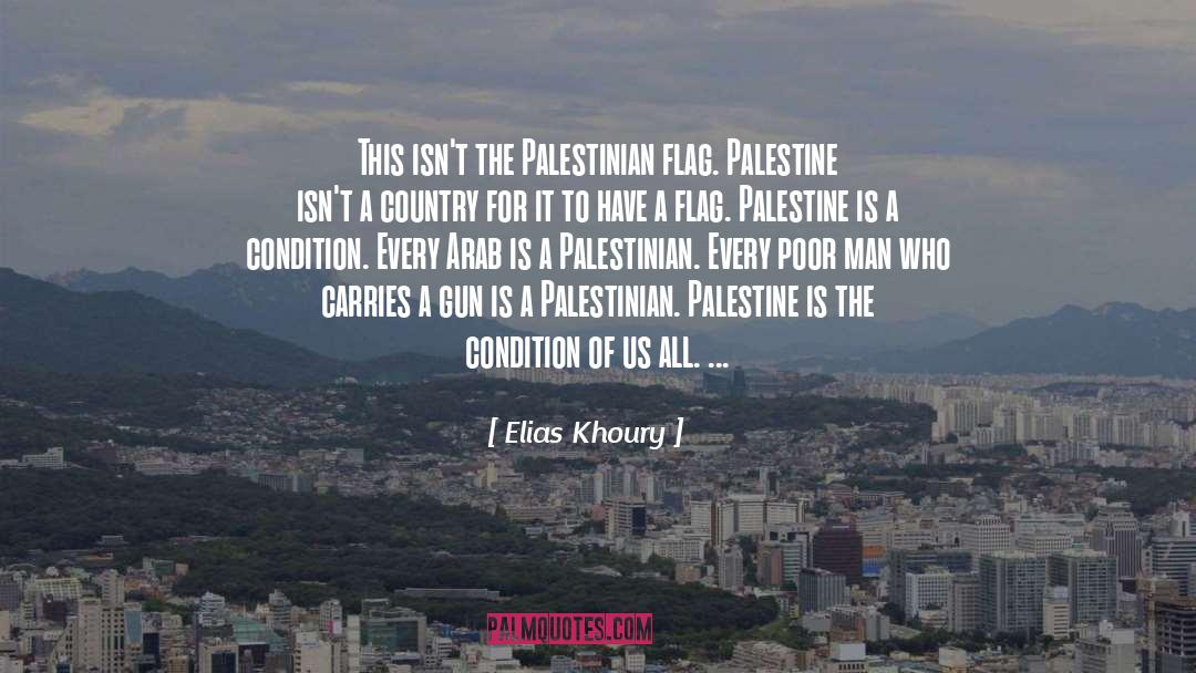 Palestinian Freedom quotes by Elias Khoury