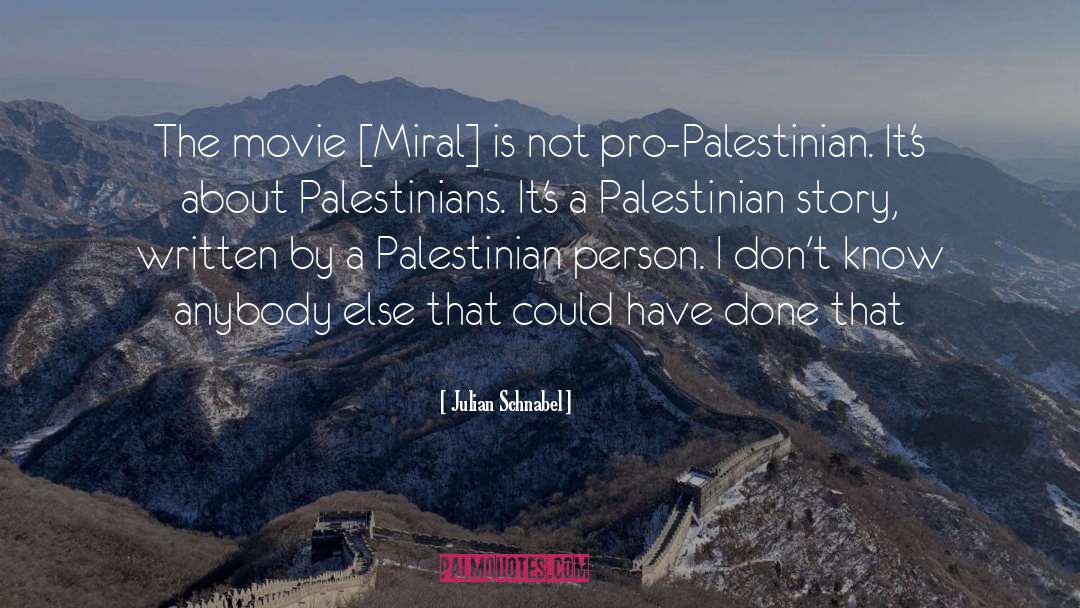 Palestinian Freedom quotes by Julian Schnabel