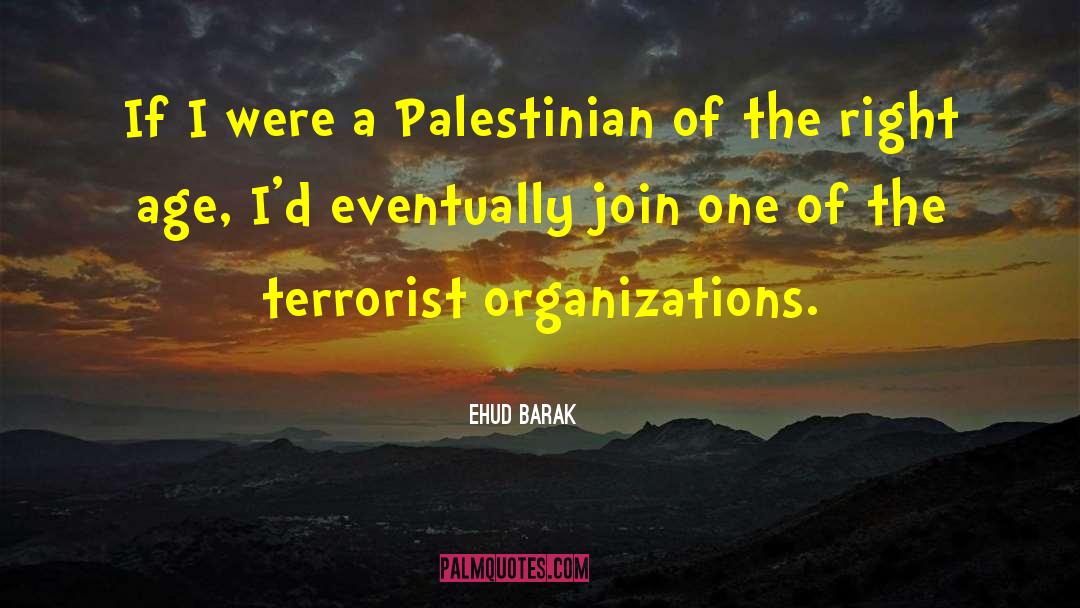 Palestinian Freedom quotes by Ehud Barak