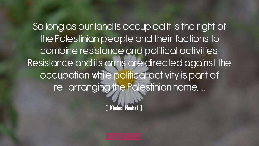 Palestinian Freedom quotes by Khaled Mashal