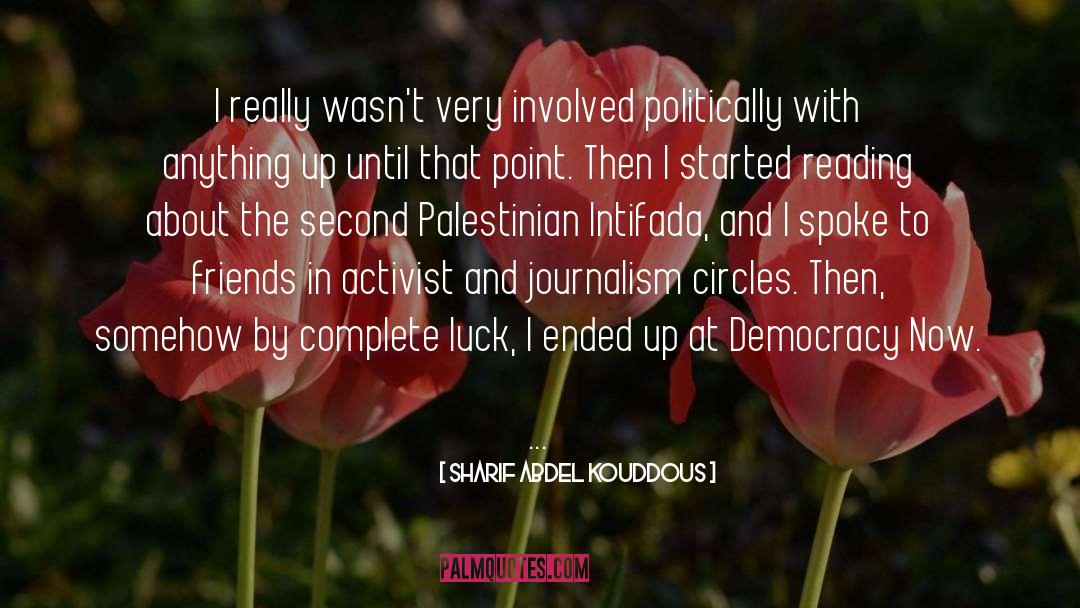 Palestinian Intifada quotes by Sharif Abdel Kouddous