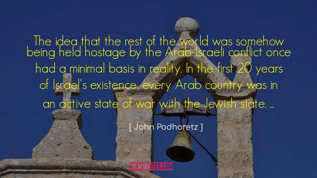 Palestinian Israeli Conflict quotes by John Podhoretz