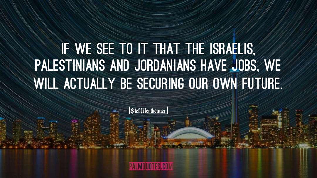 Palestinians quotes by Stef Wertheimer