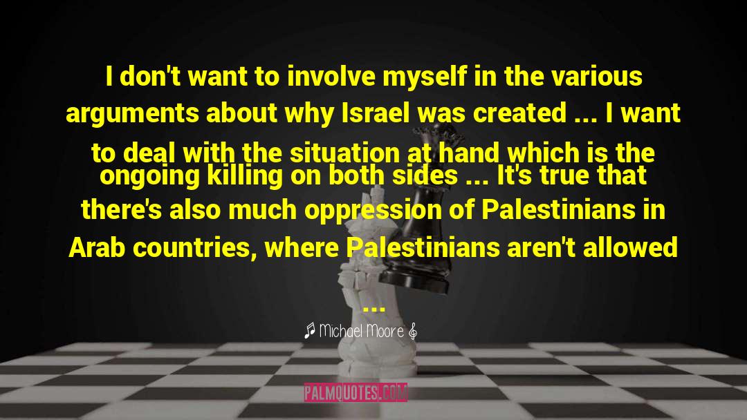 Palestinians quotes by Michael Moore