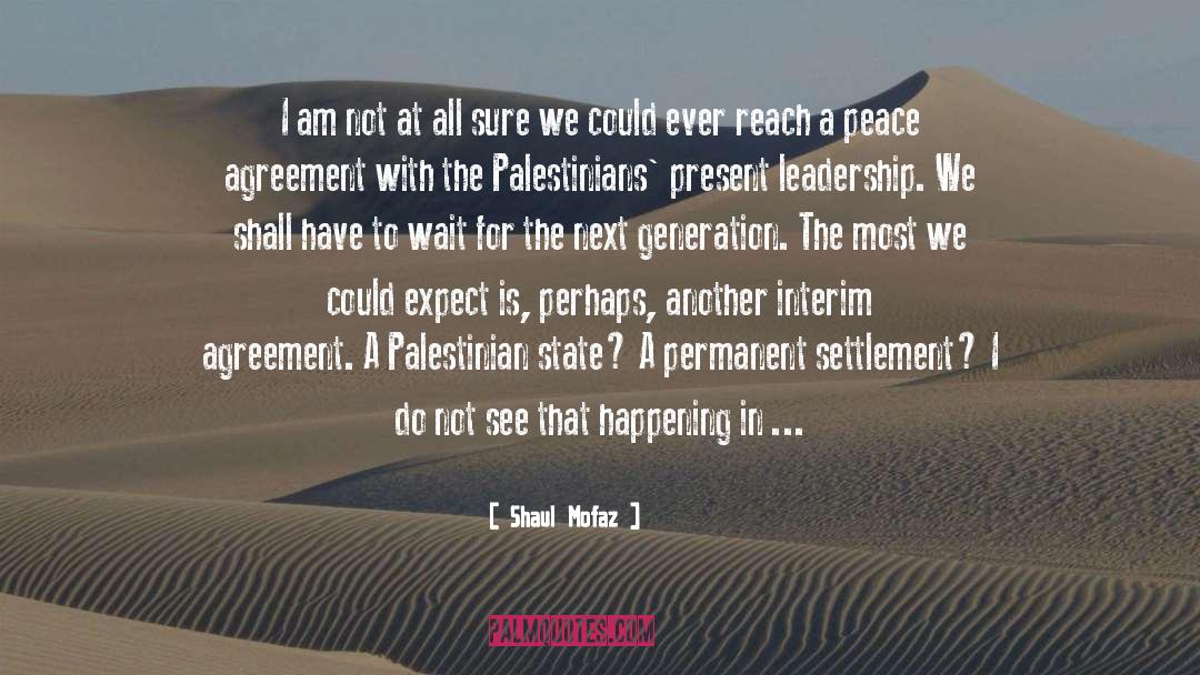 Palestinians quotes by Shaul Mofaz