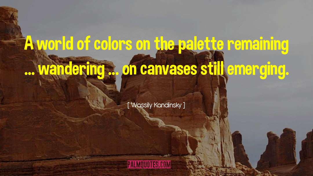 Palette quotes by Wassily Kandinsky