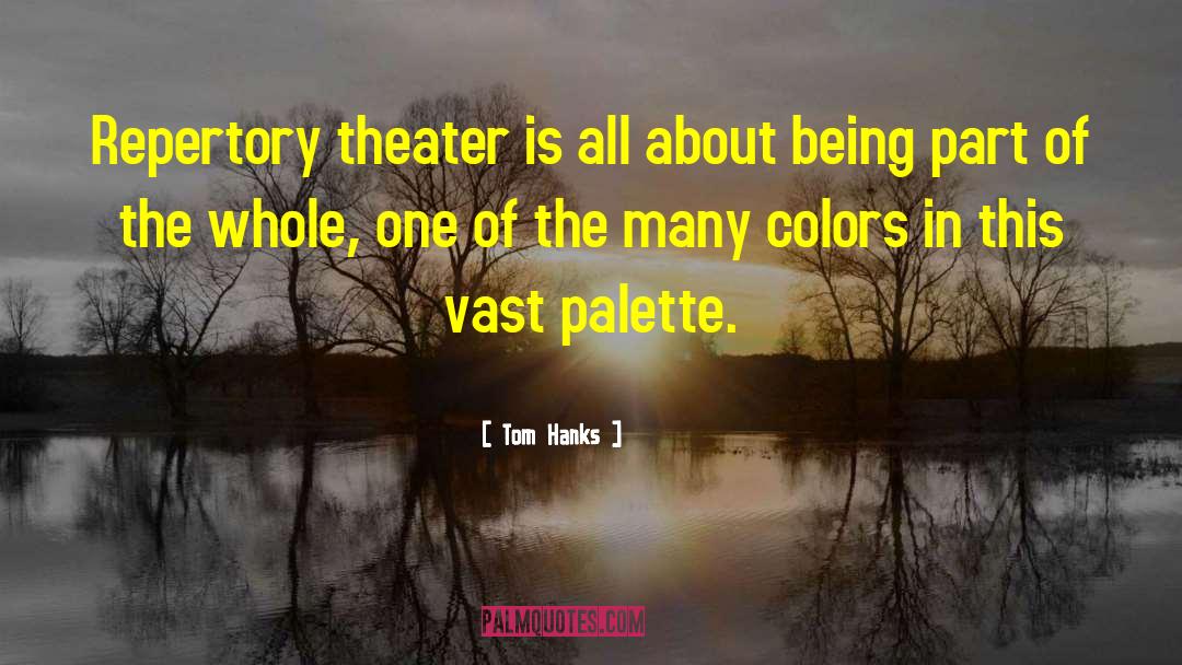 Palette quotes by Tom Hanks